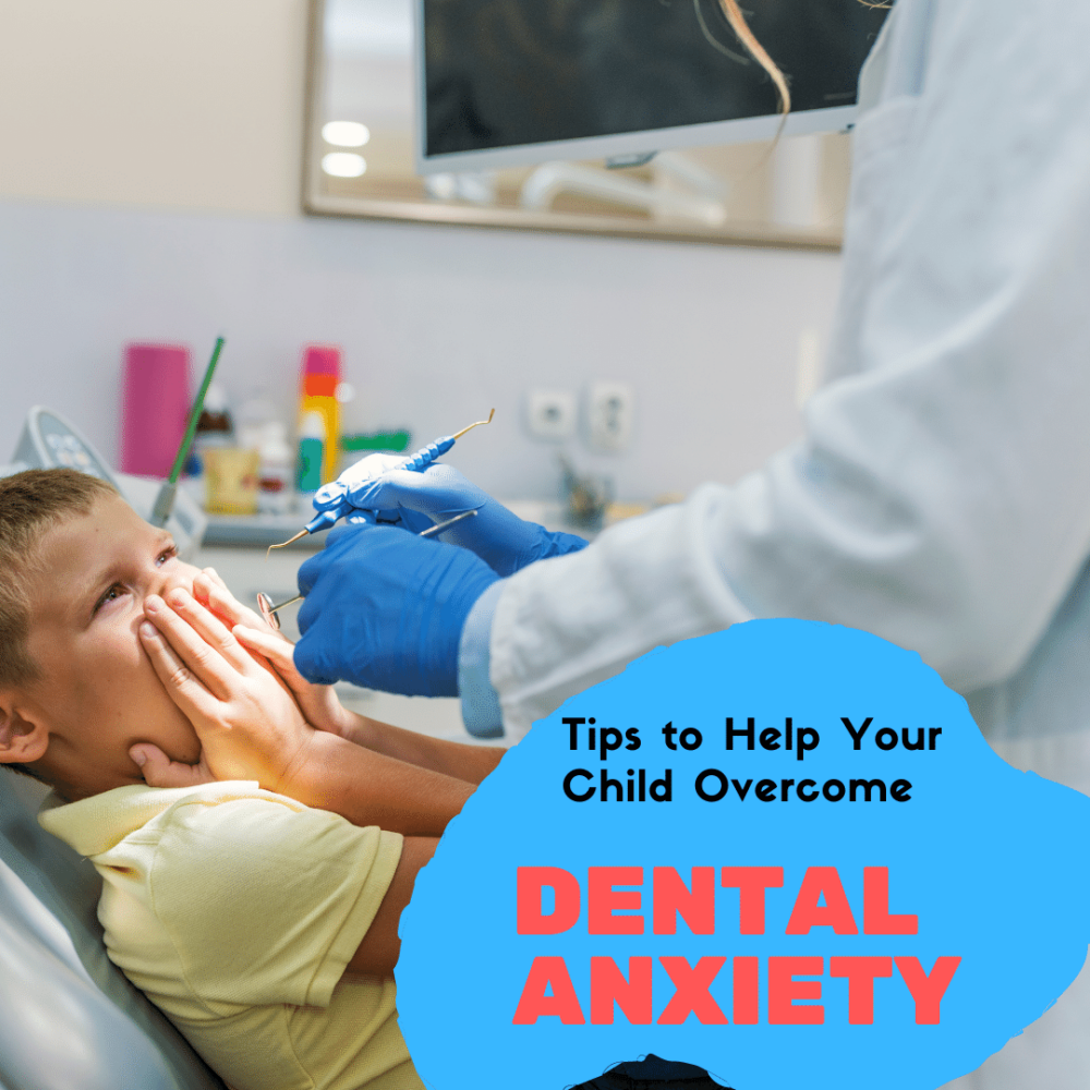 Tips to Help Your Child Overcome Dental Anxiety