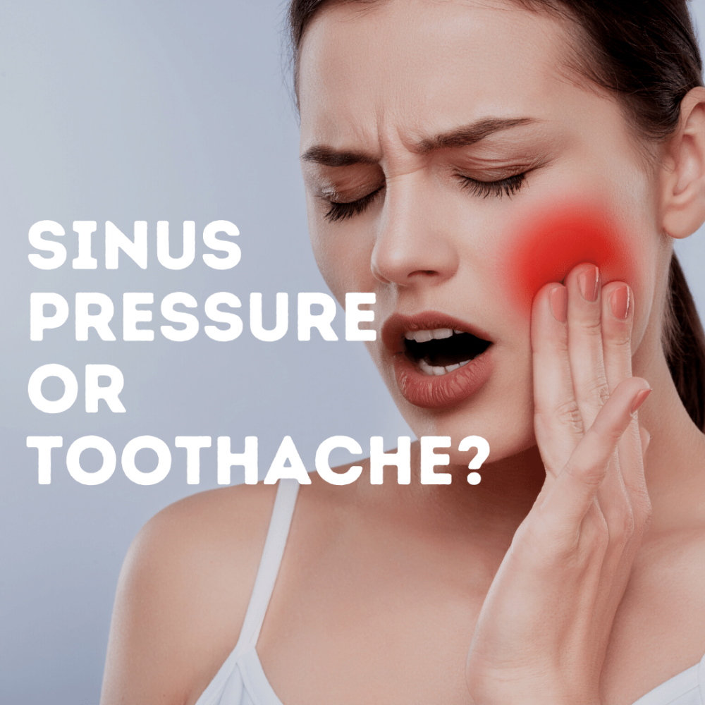 Sinus Pressure or Toothache?